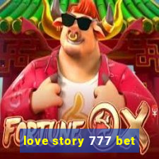 love story 777 bet